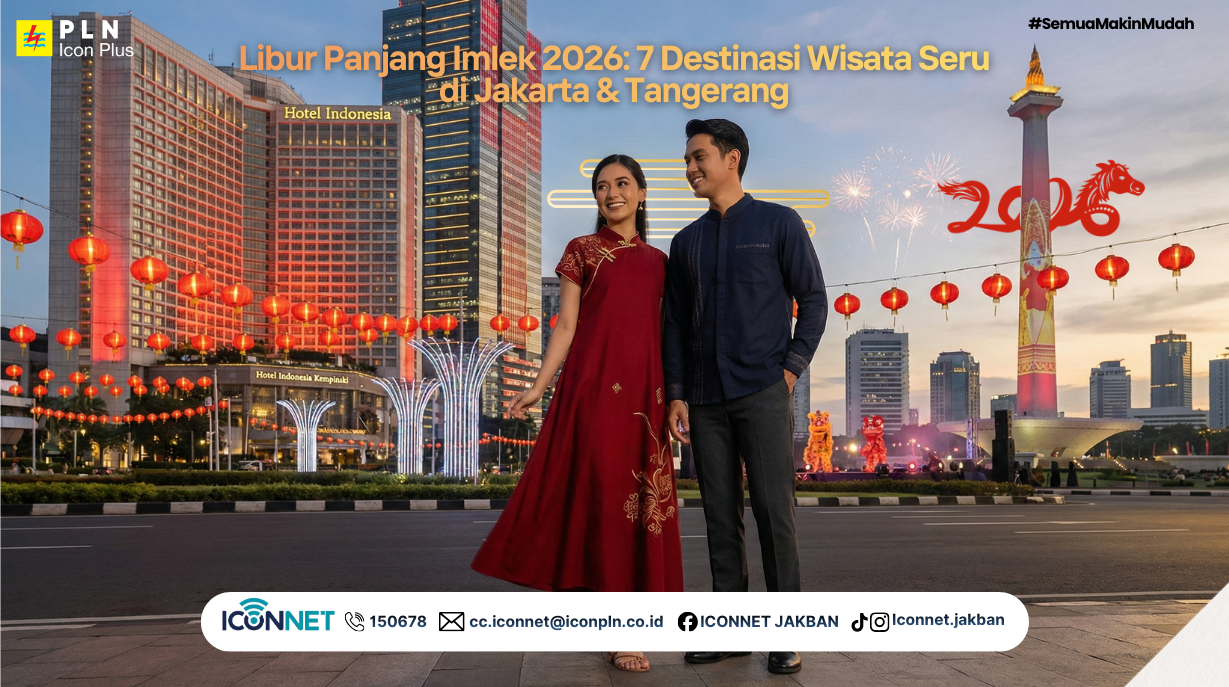 Libur Panjang Imlek 2026: 7 Destinasi Wisata Seru di Jakarta & Tangerang